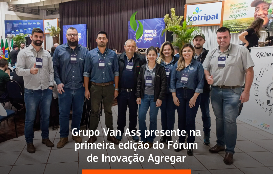 Grupo Van Ass presente na primeira edição do Fórum de Inovação Agregar